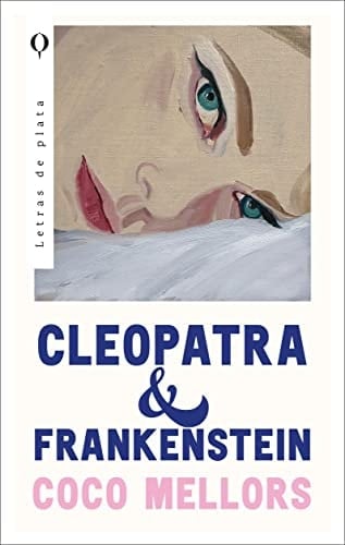 Cleopatra y Frankenstein - Coco Mellors • 2023