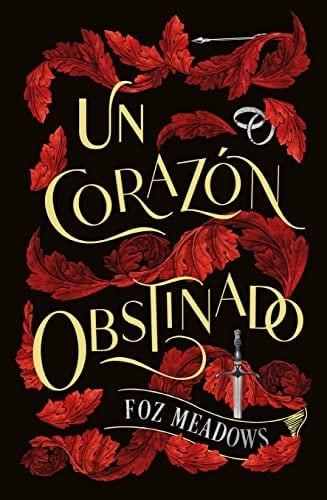 Un corazón obstinado - FOZ MEADOWS • 2023