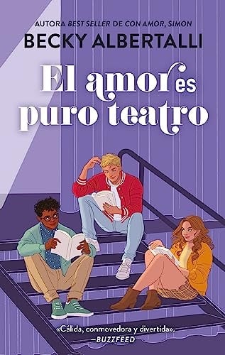 El amor es puro teatro: La nueva novela de la autora del best seller "Con amor, Simon" - Becky Albertalli • 2023