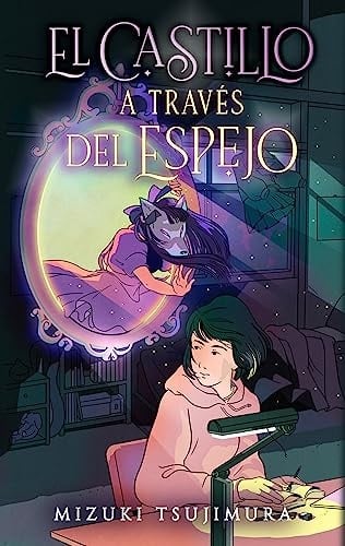 El castillo a través del espejo - Mizuki Tsujimura • 2023