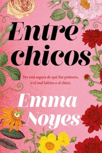 Entre chicos - Emma Noyes • 2023
