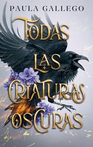 Todas las criaturas oscuras - PAULA GALLEGO • 2024