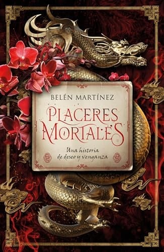 Placeres mortales: Una historia de venganza y deseo - BELÉN MARTÍNEZ • 2024