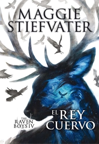 The Raven Boys: El Rey Cuervo - Maggie Stiefvater • 2017