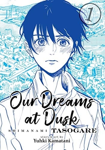 Our Dreams at Dusk: Shimanami Tasogare Vol. 1 - Yuhki Kamatani • 2019
