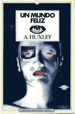 Un Mundo Feliz - Aldous L. Huxley • 1995