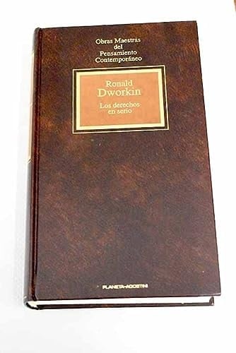 Los derechos en serio - Ronald Dworkin • 1992