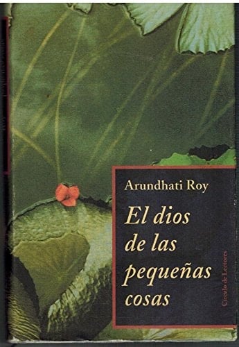 El dios de las pequeñas cosas - Arundhati Roy • 1998