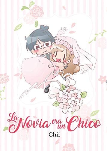 La novia era un chico (Spanish Edition) - Chii • 2019