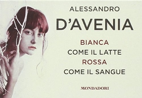 Bianca come il latte, rossa come il sangue - Alessandro D'Avenia • unde