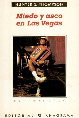 Miedo y asco en Las Vegas - Hunter S. Thompson • 2006