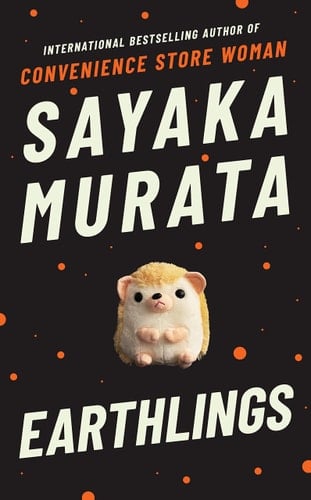 Earthlings - Sayaka Murata • 2020