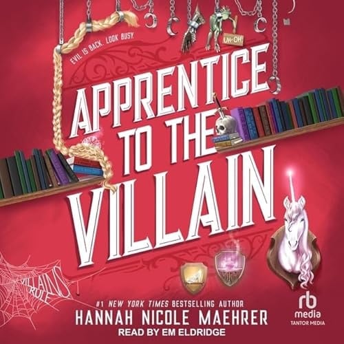 Apprentice to the Villain - Hannah Nicole Maehrer • 2024