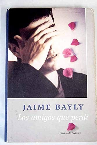 Los amigos que perdí - Jaime Bayly • 2000