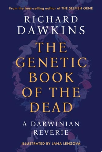 The Genetic Book of the Dead: A Darwinian Reverie - Richard Dawkins • 2024