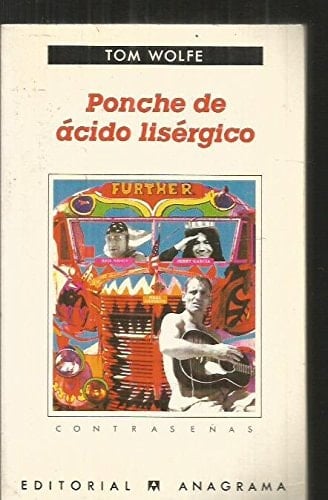 Ponche de ácido lisérgico - Tom Wolfe • 2006