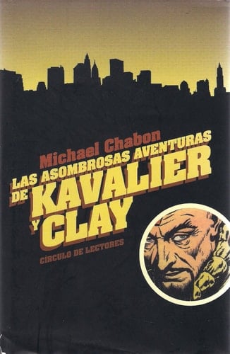 Las asombrosas aventuras de Kavalier y Clay - Michael Chabon • 2022