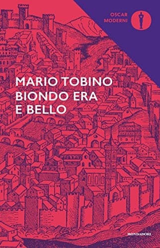 Biondo era bello - Mario Tobino