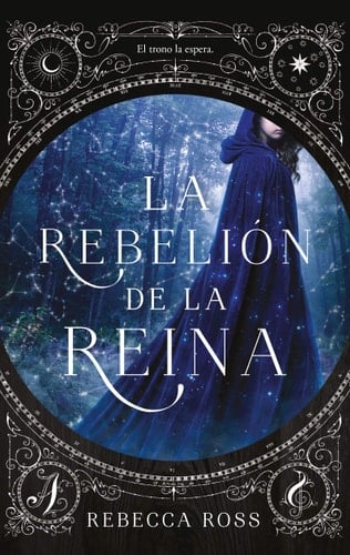 La rebelión de la reina / The Queen''s Rising  - Rebecca Ross • 2018