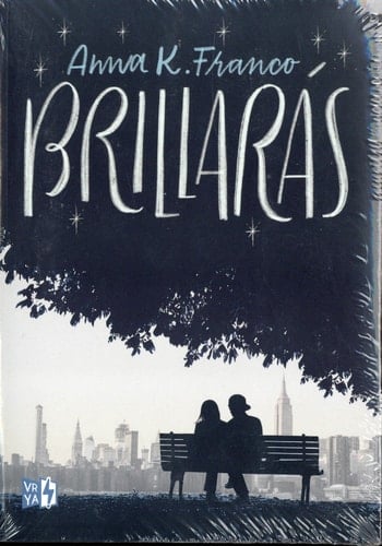 Brillaras (Spanish Edition) - Anna K. Franco • 2018
