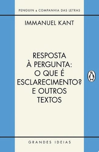 Resposta à pergunta: O que é esclarecimento? E outros textos - Immanuel Kant · 2022