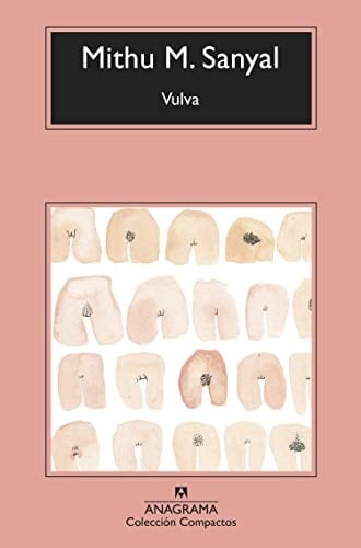 Vulva - Mithu M. Sanyal • 2018