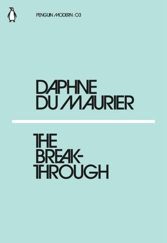 The Breakthrough - Daphne Du Maurier • 2018