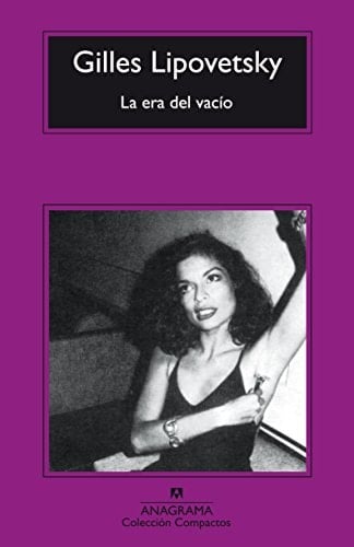 La era del vacío  - Gilles Lipovetsky • 2006