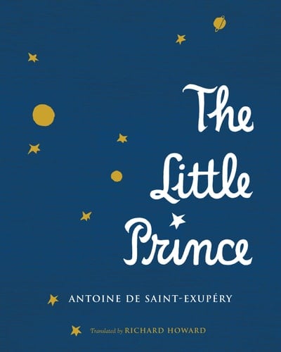 The Little Prince - by Antoine de Saint-Exupéry