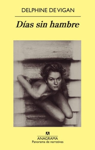 Días sin hambre (Spanish Edition) - Delphine de Vigan • 2013