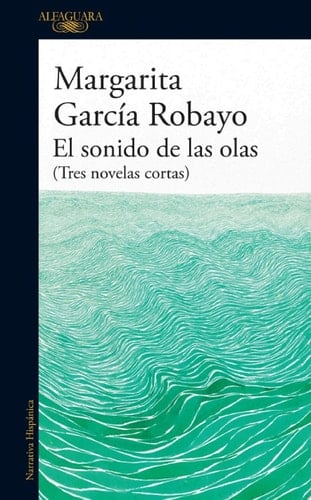 El sonido de las olas  - Margarita García Robayo • 2020