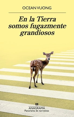 En la Tierra somos fugazmente grandiosos - Ocean Vuong • 2020