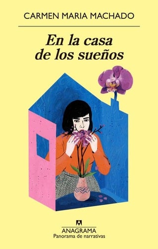 En la casa de los sueños (Spanish Edition) - Carmen Maria Machado • 2021