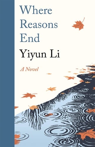 Where Reasons End - Yiyun Li • 2019