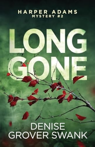 Long Gone (Harper Adam’s Mystery #2) - Denise Grover Swank · 2024