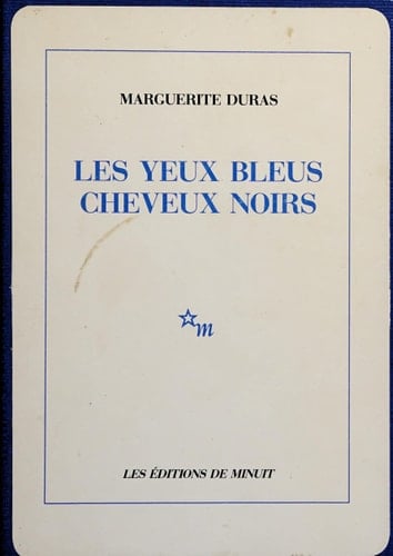 Les Yeux Bleus Cheveux Noirs - Marguerite Duras · 1986