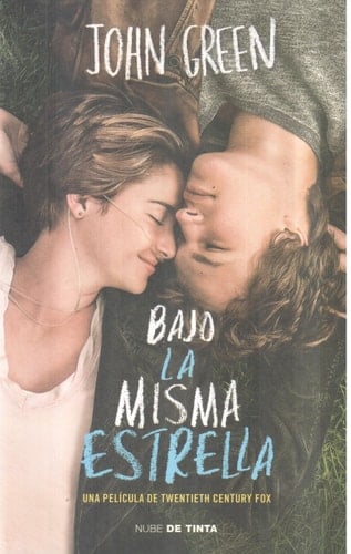 Bajo la misma estrella - John Green • 2014