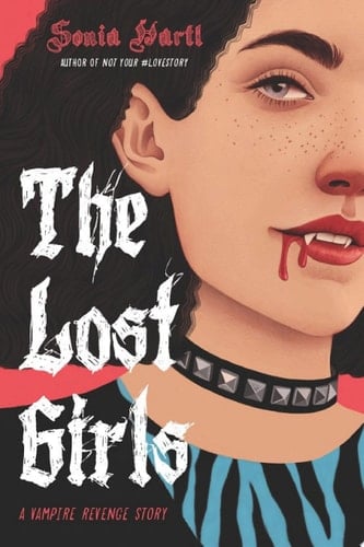The Lost Girls: A Vampire Revenge Story - Sonia Hartl • 2021