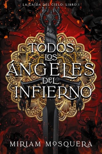 Todos los ángeles del Infierno - Miriam Mosquera • 2024