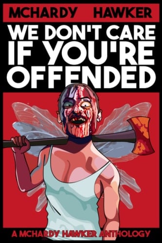 We Don''t Care If You''re Offended - Simon McHardy • 2023