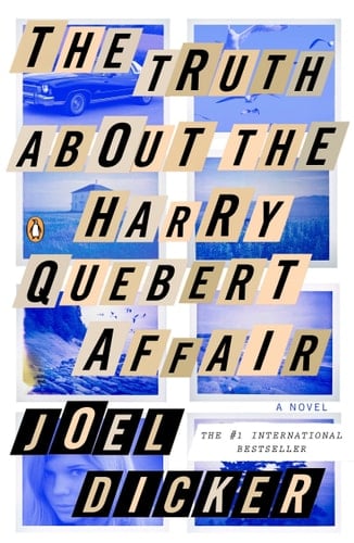 The Truth About the Harry Quebert Affair: A Novel - Joel Dicker • 2014