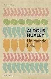 Un mundo feliz - Aldous Huxley • 2023
