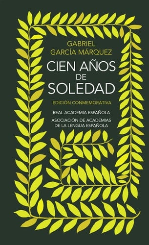 Cien años de soledad: Edición Conmemorativa (Spanish Edition) - Gabriel García Márquez • 2017