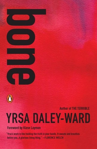 bone - Yrsa Daley-Ward • 2017