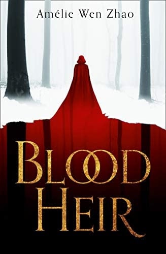 Blood Heir  - Amélie Wen Zhao •