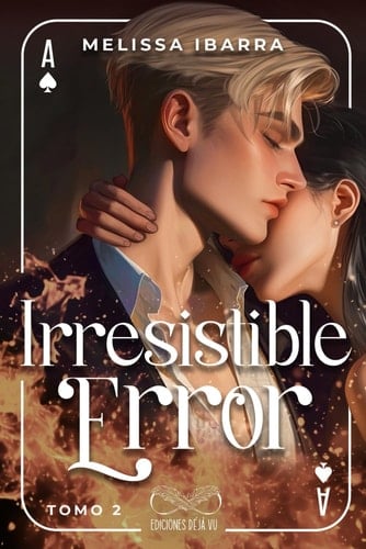 Irresistible Error (Tomo 2) (Spanish Edition) - Melissa Ibarra • 2024