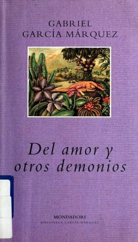 del Amor y Otros Demonios - Gabriel Garcia Marquez • 1994