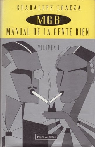 MGB: Manual de la gente bien (Spanish Edition) - Guadalupe Loaeza • 1995
