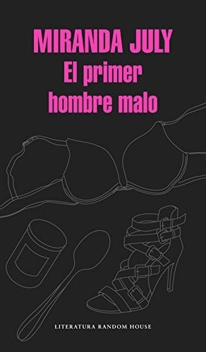 El primer hombre malo - Miranda July • 2015