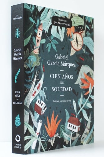 Cien años de soledad (50 Aniversario) / One Hundred Years of Solitude: Illustrated Fiftieth Anniversary edition of One Hundred Years of Solitude (Spanish Edition) - Gabriel García Márquez • 2017